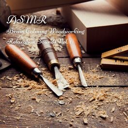 Album cover of ASMR: Brain Calming Woodworking Relaxation Sounds Vol. 1