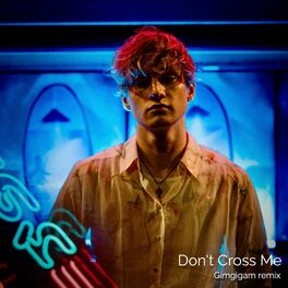 Album cover of Don't Cross Me (Gimgigam Remix)