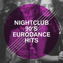 Album cover of Nightclub 90's Eurodance Hits