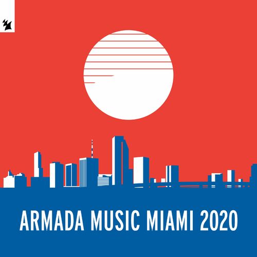 Various Artists Armada Music Miami 2020 lyrics and songs Deezer