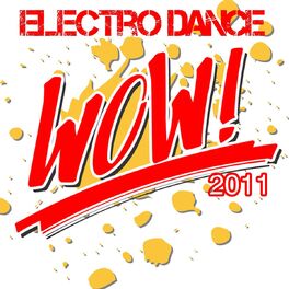 Album cover of Wow Electro Dance 2011