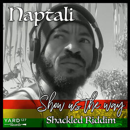 Album cover of Show Us the Way (Shackled Riddim)