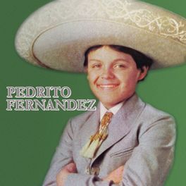 menta Percepción defecto Pedrito Fernandez - Pedrito Fernández: letras de canciones | Deezer