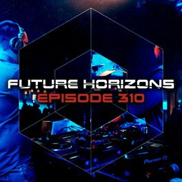 Album cover of Future Horizons 310