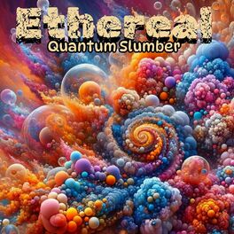 Album cover of Ethereal Quantum Slumber: 2hz - 3hz Frequencies for Deep Healing and Sleeping, Fall Asleep Fast, Increase Melatonin Release