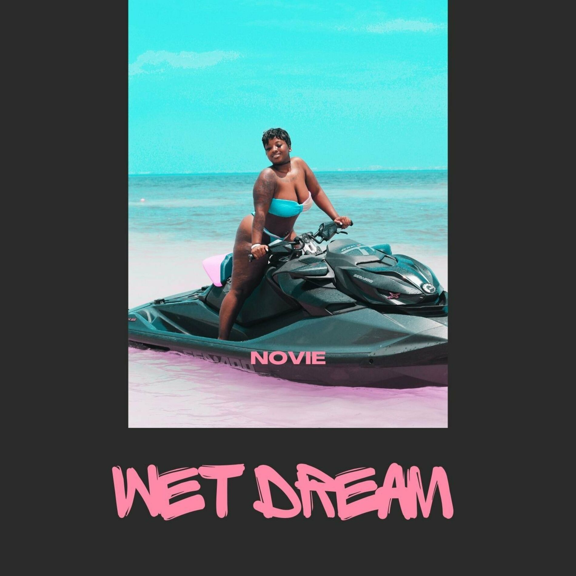 Novie - Wet Dream: тексты и песни | Deezer