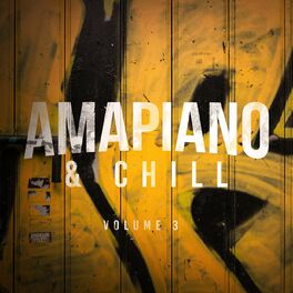 Album cover of Amapiano & Chill 3