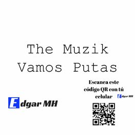 Album cover of The Muzik Vamos Putas (feat. Ed MH, Popoyosky, EdgarMHMx & Luis Alvarado)