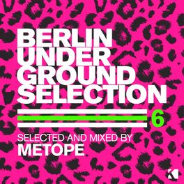 Album cover of Berlin Underground Selection, Vol. 6 (Selected and Mixed by Metope)