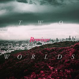 Album cover of Two Worlds (Remixes)