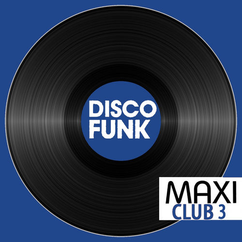Maxi Club Disco Funk, Vol. 3 (Club Mix 