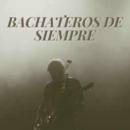 Album cover of Bachateros de siempre