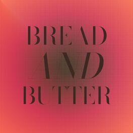 Album cover of Bread and Butter