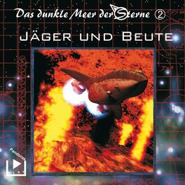 Album cover of Das dunkle Meer der Sterne 2 - Jäger und Beute
