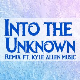 Album cover of Into the Unknown (Remix)