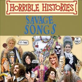 Album cover of Horrible Histories: Savage Songs, Vol. 1