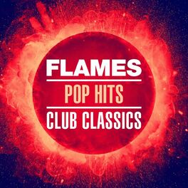 Album cover of Flames - Pop Hits / Club Classics