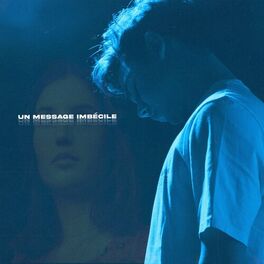 Album cover of Un message imbécile