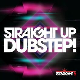 Album cover of Straight Up Dubstep!