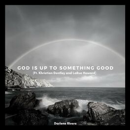 Album cover of God is Up to Something Good (feat. Khristain Dentley & LaRue Howard)