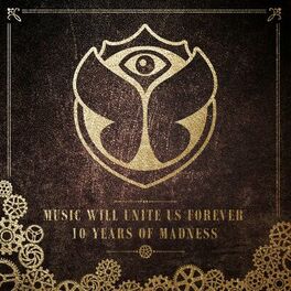 Album cover of Tomorrowland (Music Will Unite Us Forever) [10 Years of Madness]