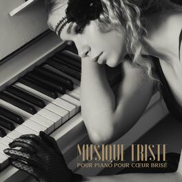Album cover of Musique triste pour piano pour cœur brisé: Chansons à pleurer et guérison émotionnelle