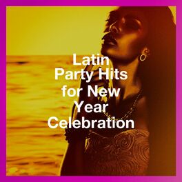 Album cover of Latin Party Hits For New Year Celebration