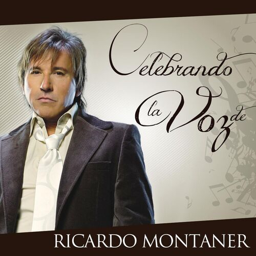 Rugido unir demandante Ricardo Montaner - Celebrando La Voz De Ricardo Montaner: letras de  canciones | Deezer