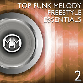 Album cover of Top Funk Melody Freestyle Essentials 2