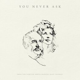 Album cover of You Never Ask (from 'Madame Sean Connery')