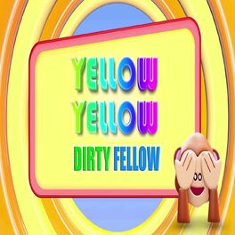 Album cover of Yellow Yellow Dirty Fellow