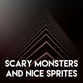 Album cover of Scary Monsters and Nice Sprites