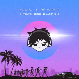 Album cover of ALL I WANT (feat. Zoe Clark)