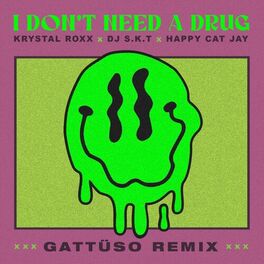 Album cover of I Don't Need A Drug (GATTÜSO Remix)
