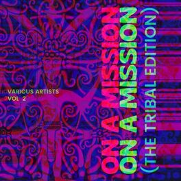 Album cover of On a Mission (The Tribal Edition), Vol. 2