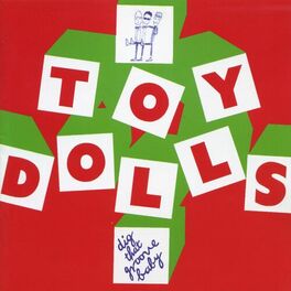 Toy Dolls: albums, songs, playlists | Listen on Deezer