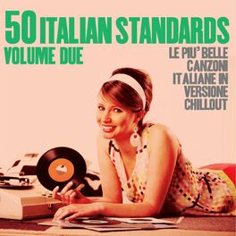 Album cover of 50 Italian Standards Volume Due (Le più belle canzoni italiane in versione chillout)