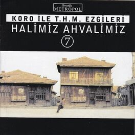 Album cover of Koro İle T.H.M. Ezgileri Halimiz Ahvalimiz, Vol. 7