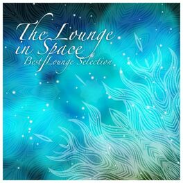Album cover of The Lounge in Space: Best Lounge Selection