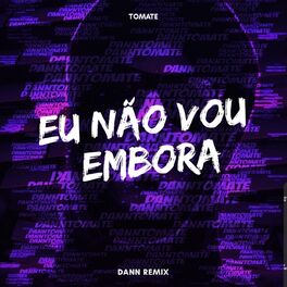 Album cover of Eu Não Vou Embora (Remix)