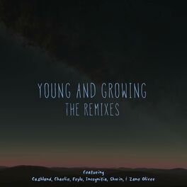 Album cover of Young and Growing (The Remixes)