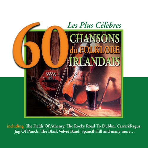 Various Artists Les Plus Célèbres Chansons du Folklore Irlandais 60 Titres chansons et Various Artists Les Plus Célèbres Chansons du Folklore Irlandais 60 Titres chansons et