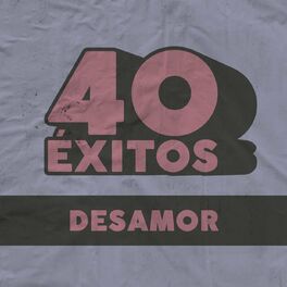 Album cover of 40 Éxitos: Desamor