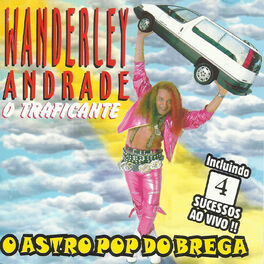 Album cover of O Traficante - O Astro Pop do Brega