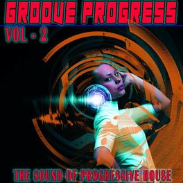 Album cover of Groove Progress, Vol. 2 (The Sound of Progressive House)