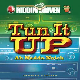 Album cover of Riddim Driven: Tun It Up Ah Nadda Notch