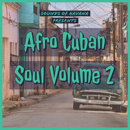 Album cover of Sounds of Havana: Afro Cuban Soul, Vol. 2