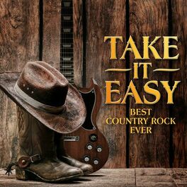 Album cover of Take It Easy: Best Country Rock Ever