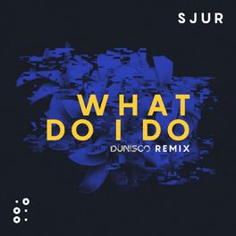 Album cover of What Do I Do (Dunisco Remix)