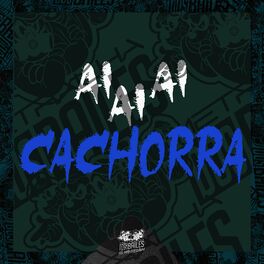 Album cover of Ai Ai Ai Cachorra